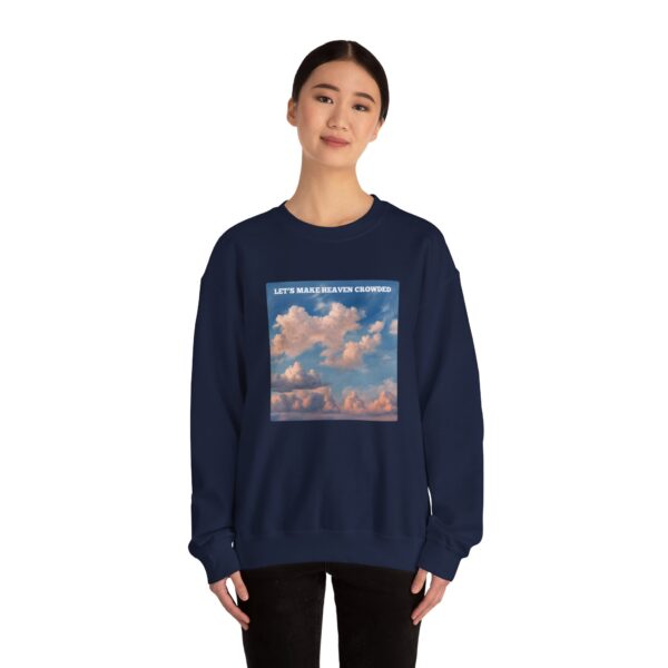 Let's Make Heaven Crowded Sweatshirt - Image 4